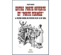 "entre porte ouverte et "" porte fermee "". la politique chinoise des La politique chinoise des Etats-Unis du XIXème au XXIème siècle - Yann Fuchs - Presses De La Sorbonne Nouvelle - broché - Essai