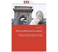 Entre Préhistoire Et Avenir