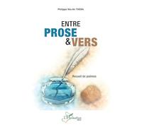 Entre prose & vers: Recueil de poèmes