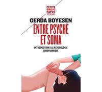 Entre psyché et soma: Introduction à la psychologie biodynamique