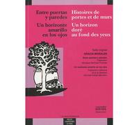 Entre puertas y paredes / histoire de portes et un horizonte amarillo en los ojo Suivi de Un horizon doré au fond des yeux - Gracia Morales - Presses Universitaires Du Midi - broché - Théâtre