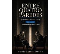 Entre Quatro Paredes: Um Diálogo entre Sartre e Camus