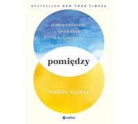 Entre Rencontres inoubliables en fin de vie Hadley Vlahos (Buch auf Polnisch)