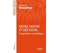 Entre savoir et décision, l'expertise scientifique