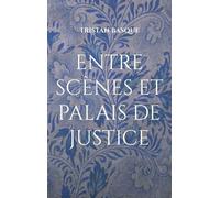 Entre Scènes Et Palais De Justice