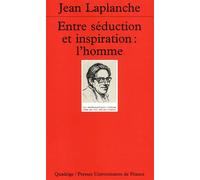 Entre séduction et inspiration : l'homme - - Jean Laplanche - Puf - Livre