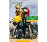 Entre selle et terre : 3 ans a velo en afrique et asie - Claude Marthaler - Olizane Eds - broché - Récit