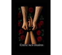 Entre ses mains