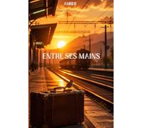 Entre ses mains