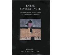 Entre Sèves et Taute: De terre et de pierre dans les marais du Cotentin