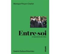 Entre-soi -le separatisme des Monique Pinçon-Charlot (Auteur), Gwenn Dubourthoumieu (Photographie)