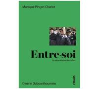 Entre-Soi - Le Séparatisme Des Riches