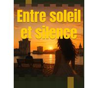 Entre soleil et silence: Une seule fois
