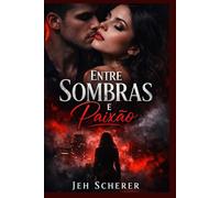 Entre sombras e paixão