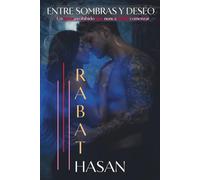 Entre Sombras y Deseo: Una historia intensa de pasión, traición y amor prohibido: Pasión, traición y un amor que nunca debió comenzar