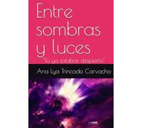 Entre sombras y luces: "tu ya estabas despierto"