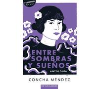 Entre sombras y sueños - Concha Méndez - Belin Éducation - broché - Méthode de langue