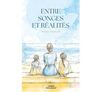 Entre songes et réalités