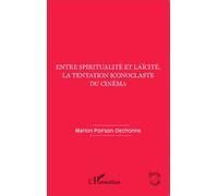 Entre spiritualité et laïcité, la tentation iconoclaste du cinéma - Marion Poirson - L'harmattan - broché - Essai