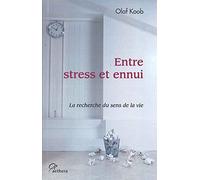 Entre stress et ennui : La recherche du sens de la vie