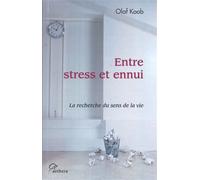 Entre Stress Et Ennui - Olaf Koob - Aethera - broché - Essai