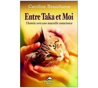 Entre Taka Et Moi - Chemin Vers Une Nouvelle Conscience