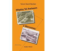 Entre Tel Aviv et Varsovie - Karol Yaron Becker (Buch auf Polnisch)