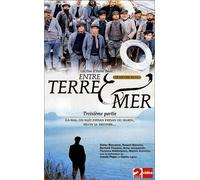 Entre terre et mer 3ème partie [VHS]