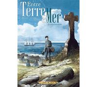 Entre terre et mer - tome 1 Le Jeune Saisonnier - Pascal Bresson - Soleil - cartonné - Bande dessinée
