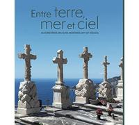 Entre terre, mer et ciel: les cimetières des Alpes-Maritimes(XII-XXI siècle)