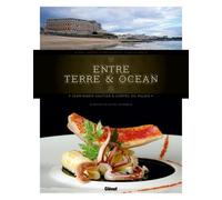 Entre Terre & Océan - Jean-Marie Gautier À L'hôtel Du Palais