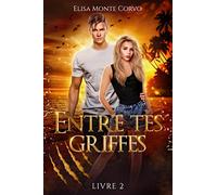 Entre tes griffes - tome 2
