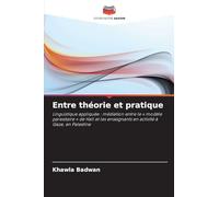 Entre théorie et pratique: Linguistique appliquée : médiation entre le ' modèle parasitaire ' de Hall et les enseignants en activité à Gaza, en Palestine
