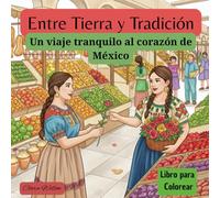 Entre Tierra y Tradición: Un viaje tranquilo al corazón de México