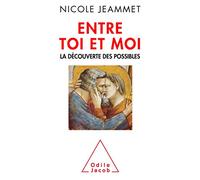 Entre toi et moi: La Découverte des possibles