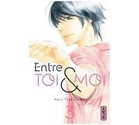 Haru Tsukushima – Entre toi et moi – Tome 3 – Manga broché – Kana