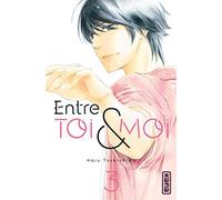 Entre toi et moi - Tome 3
