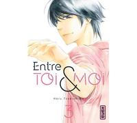 Haru Tsukushima – Entre toi et moi – Tome 3 – Manga broché – Kana