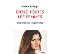Entre Toutes Les Femmes - Onze Rencontres Exceptionnelles