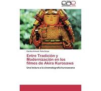 Entre Tradición Y Modernización En Los Filmes De Akira Kurosawa