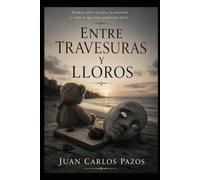 Entre travesuras y lloros
