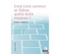 Entre tronc commun et filières, quelle école moyenne ? Étude comparative - François Baluteau - Academia Eds - broché - Etude