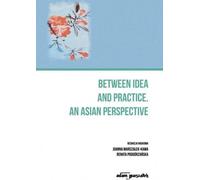 Entre une idée et une pratique. Une perspective asiatique - (Literatur auf Englisch)