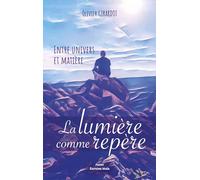 Entre univers et matière, la lumière comme repère