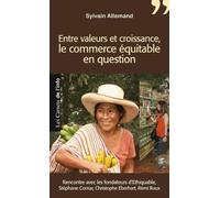 Entre valeurs et croissance : Le commerce équitable en question