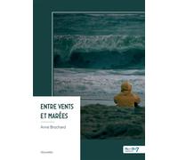 Entre vents et marées - Anne Brochard - Nombre 7 - broché - Nouvelles