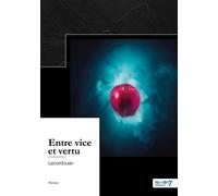 Entre vice et vertu - Lecordouan - Nombre 7 - broché - Roman