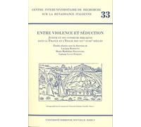 Entre violence et séduction. Judith et ses consoeurs bibliques dans l Judith et ses consœurs bibliques dans la France et l'Italie des XIVe-XVIIIe siècles - Suzanne Dutruch - Presses De La Sorbonne Nou
