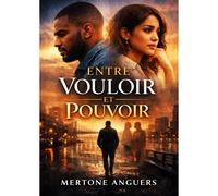 Entre Vouloir Et Pouvoir