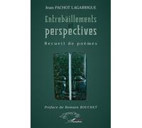 Entrebâillements et perspectives Recueil de poèmes - Jean Pachot Lagarrigue - L'harmattan - broché - Recueil